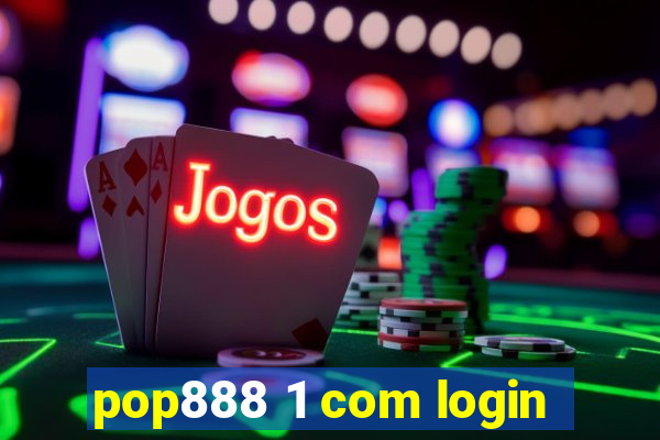 pop888 1 com login